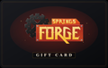 Springs Forge gift card featuring the Springs Forge logo on a dark forge-ember background